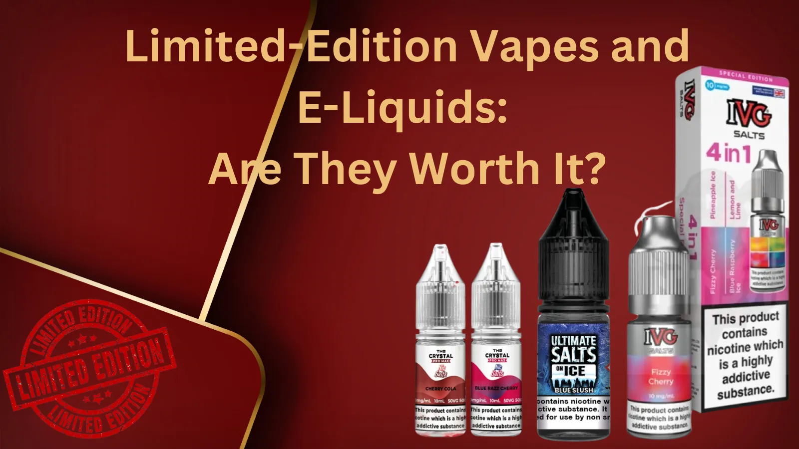 Limited-Edition Vapes and E-Liquids: Are They Worth It?